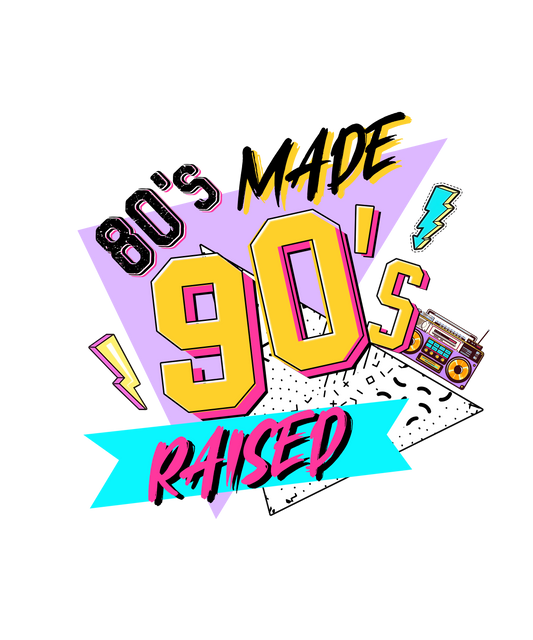 80s-made-90s-raised