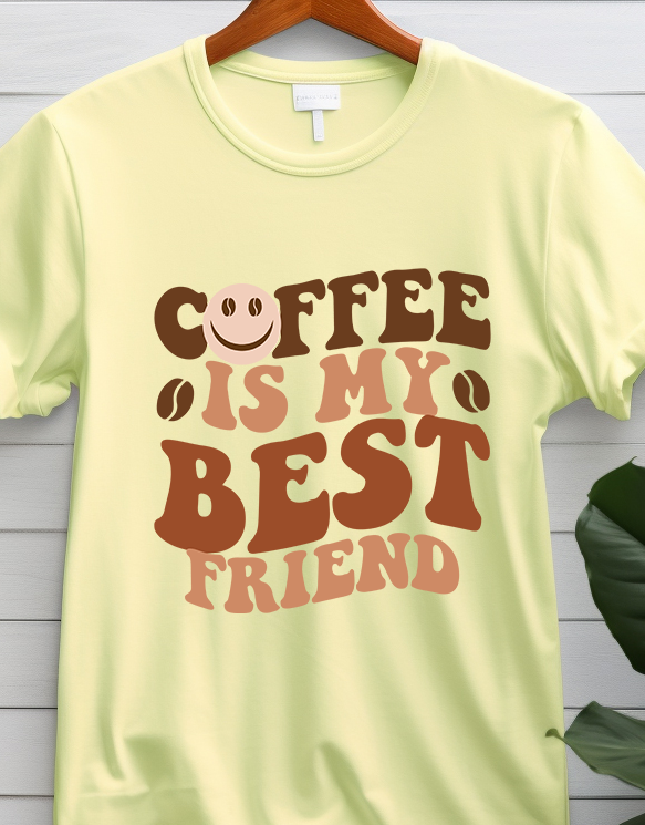 Coffee Is My Best Friend - Coffee - DTF Transfer