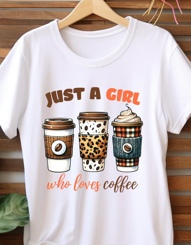 Just A Girl Who Loves Coffee - Coffee - DTF Transfer