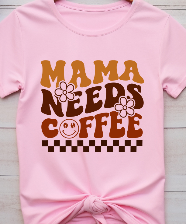 Mama Needs Coffee Retro - Coffee - DTF Transfer