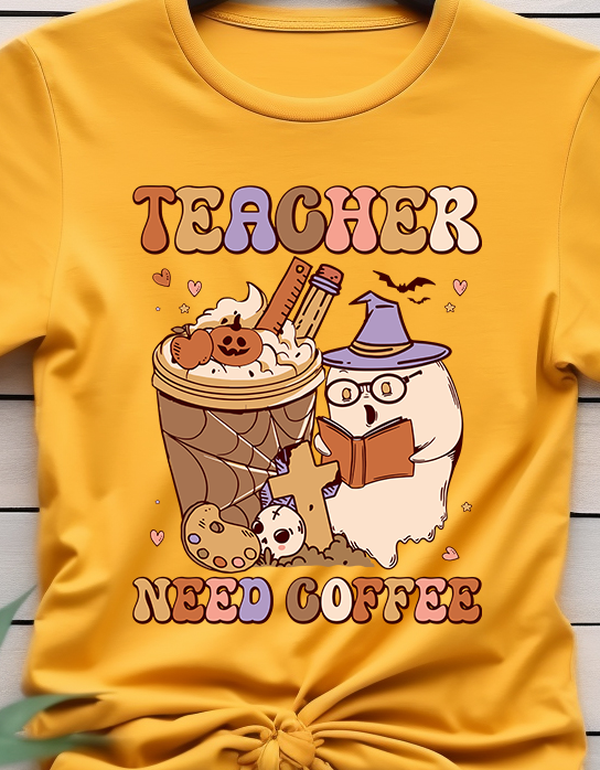 Teacher Need Coffee - Coffee - DTF Transfer