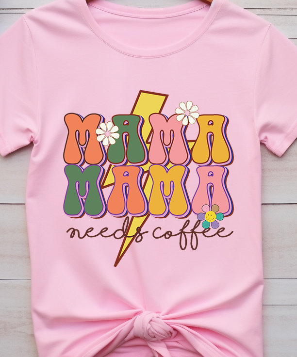Mama Needs Coffee Distressed - Coffee - DTF Transfer