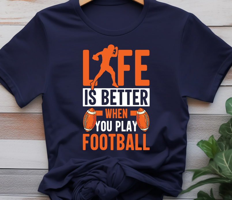 Life is better - Football - DTF Transfer