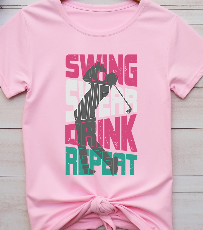 Swing Swear Drink Repeat - Golf - DTF Transfer