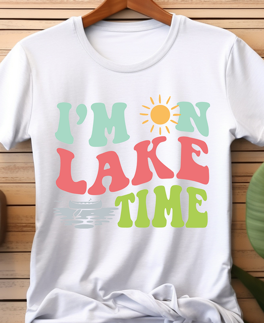 I'm On Lake Time - Lake Life - DTF Transfer