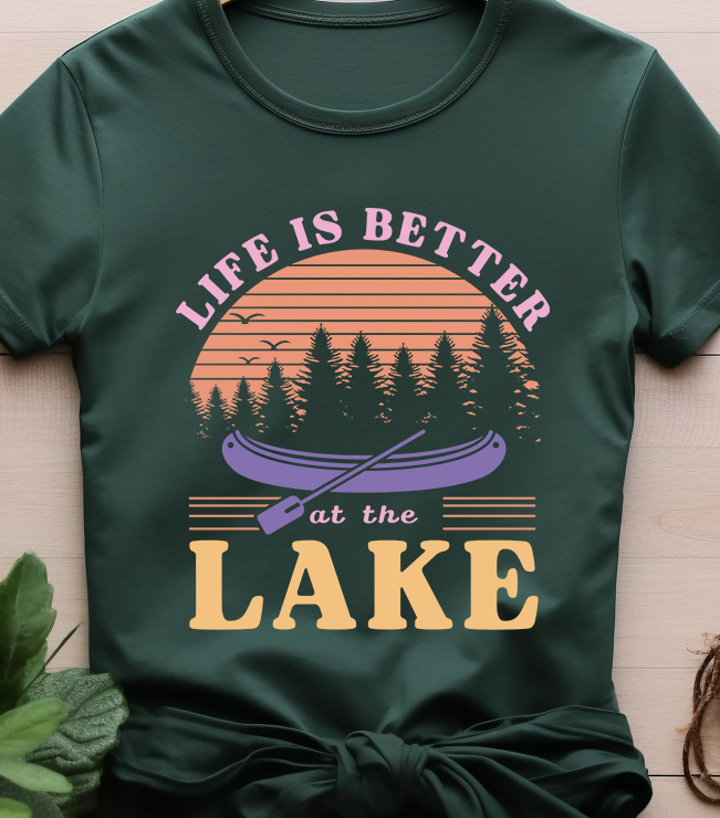 Life is Better at the Lake - Lake Life - DTF Transfer