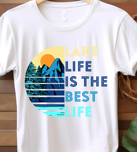 Lake Life is the Best Life - Lake Life - DTF Transfer