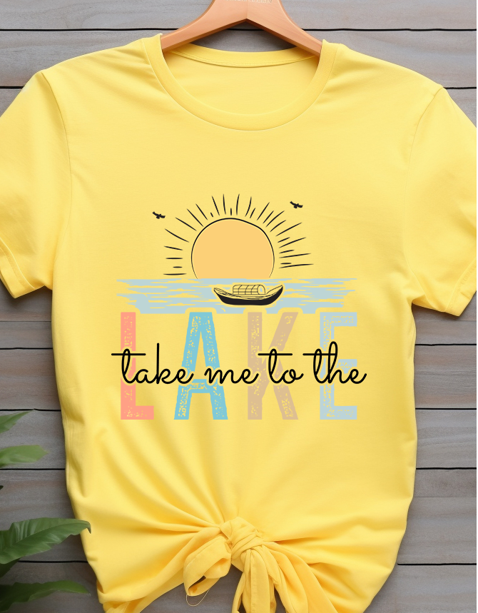 Take Me to the Lake - Lake Life - DTF Transfer