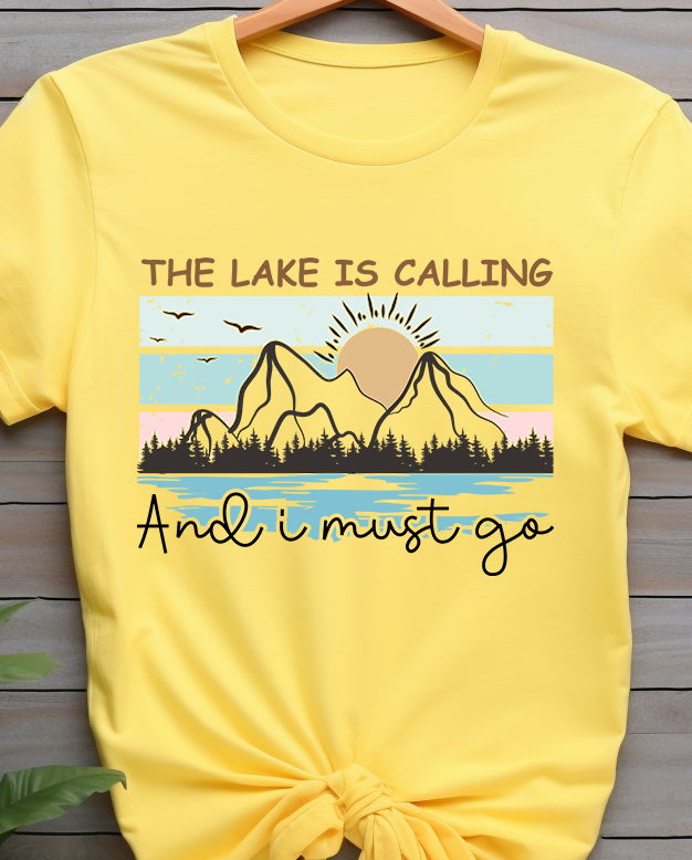 The Lake is calling and I must go - Lake Life - DTF Transfer