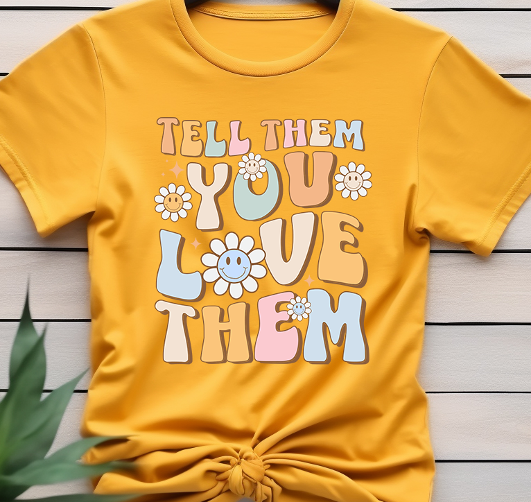 Love them - Mental Health - DTF Transfer