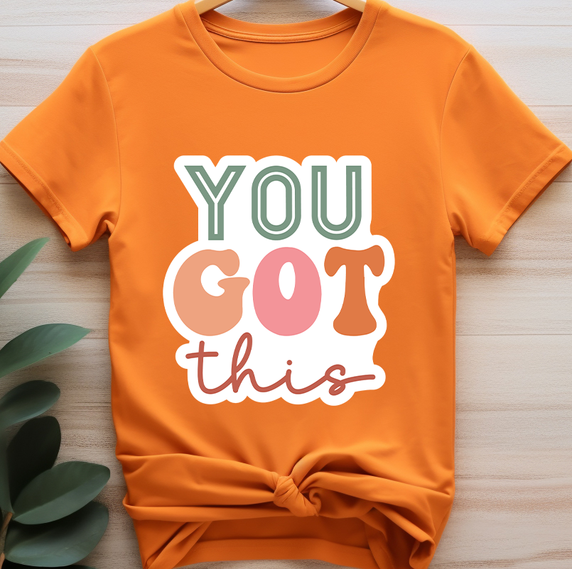 You got this- Mental Health - DTF Transfer