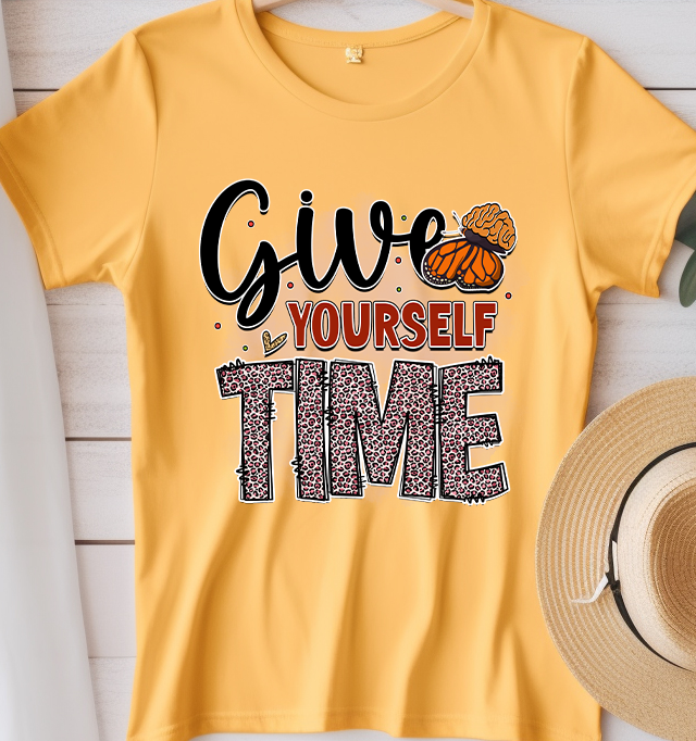 Give yourself time - Mental Health - DTF Transfer