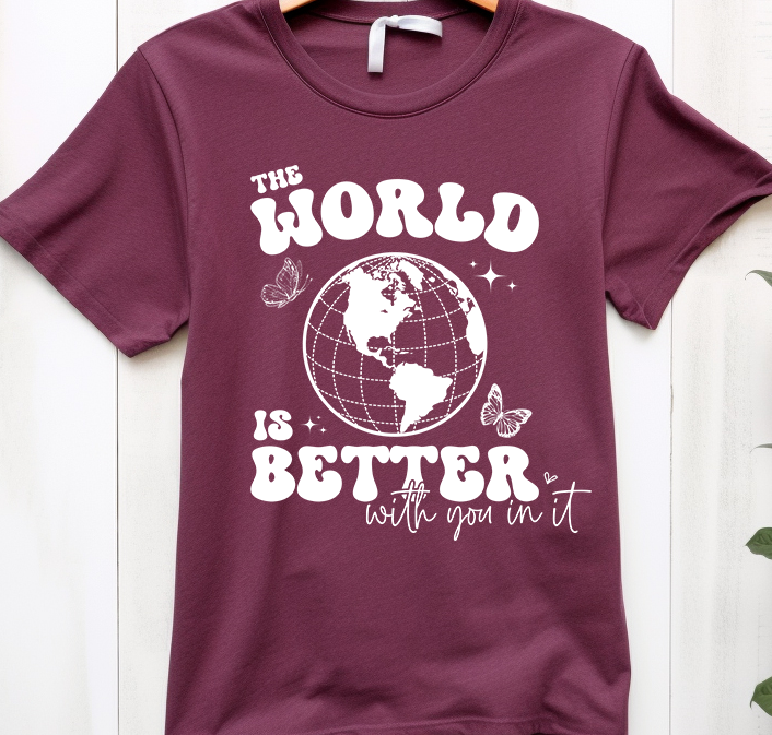 The world is better - Mental Health - DTF Transfer