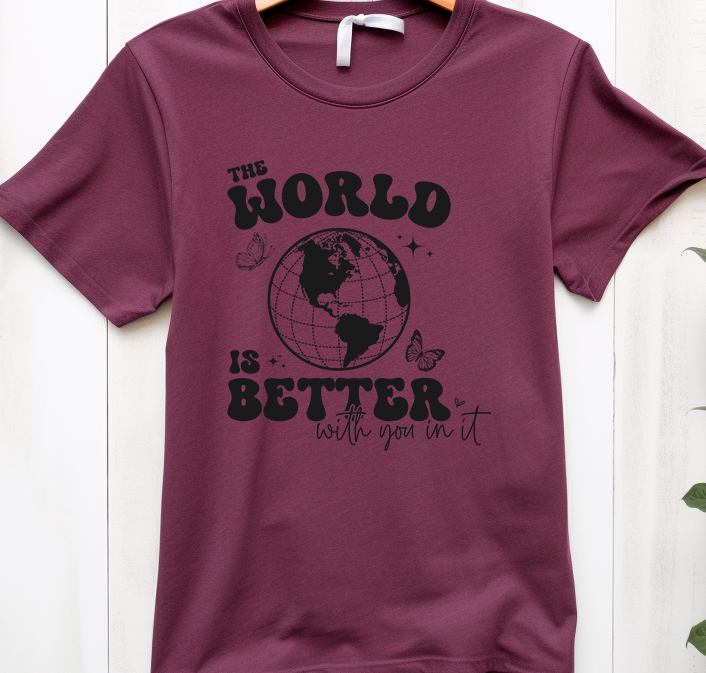 The world is better - Mental Health - DTF Transfer
