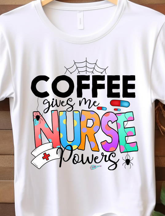 Coffee Gives Me Nurse Power - Nurse - DTF Transfer