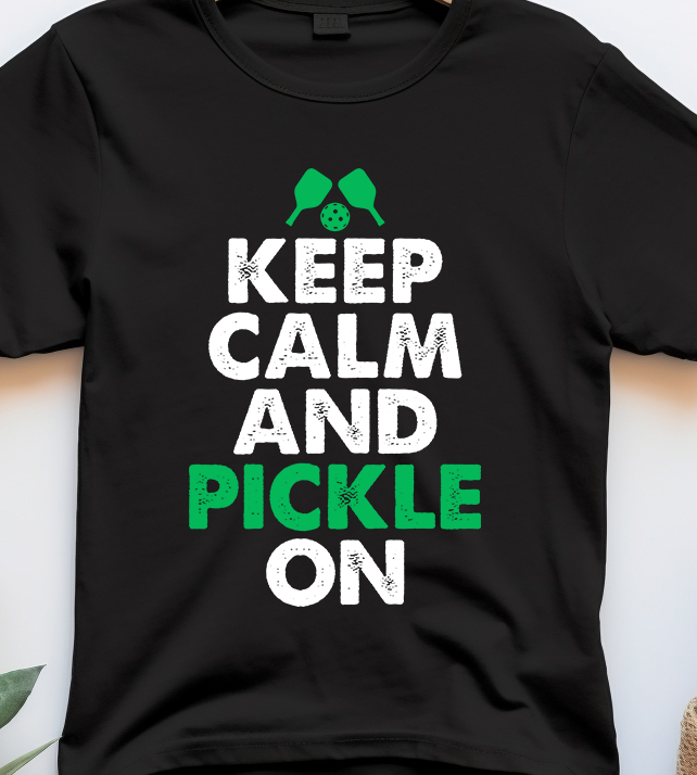 Keep Calm And Pickle On - Pickle Ball - DTF Transfer