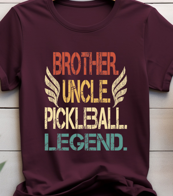 Brother Uncle Pickleball Legend - Pickle Ball - DTF Transfer
