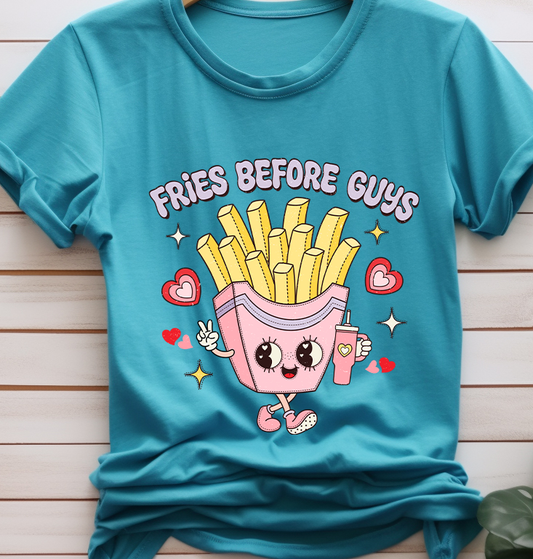 Fries before you guys  - Valentine’s Day - DTF Transfer