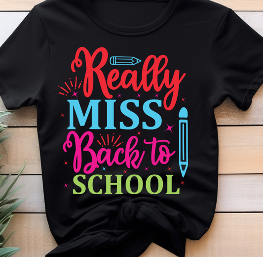 Really miss - Back to school - DTF Transfer