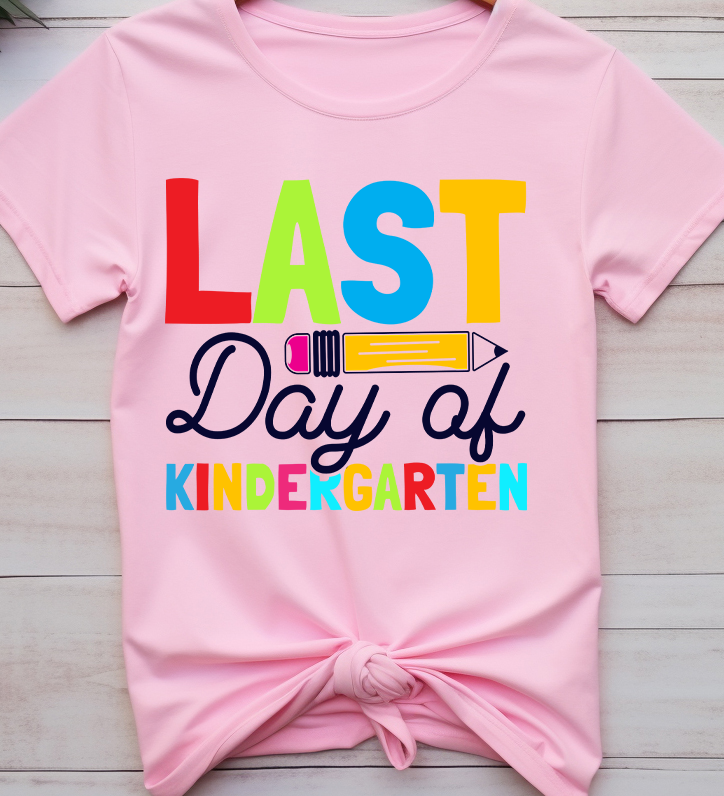 Last day of kindergarten - Back to school - DTF Transfer