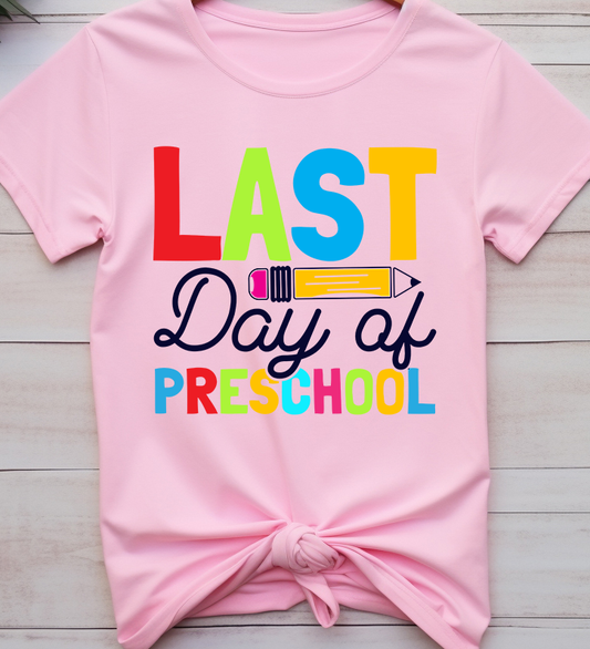 Last day of pre school - Back to school - DTF Transfer