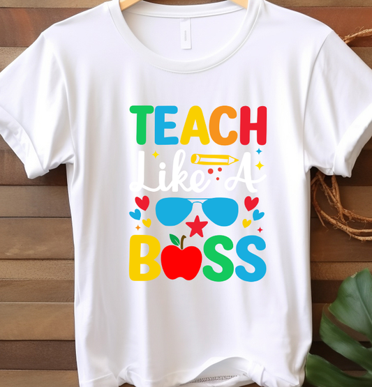 Teach like a boss - Back to school - DTF Transfer