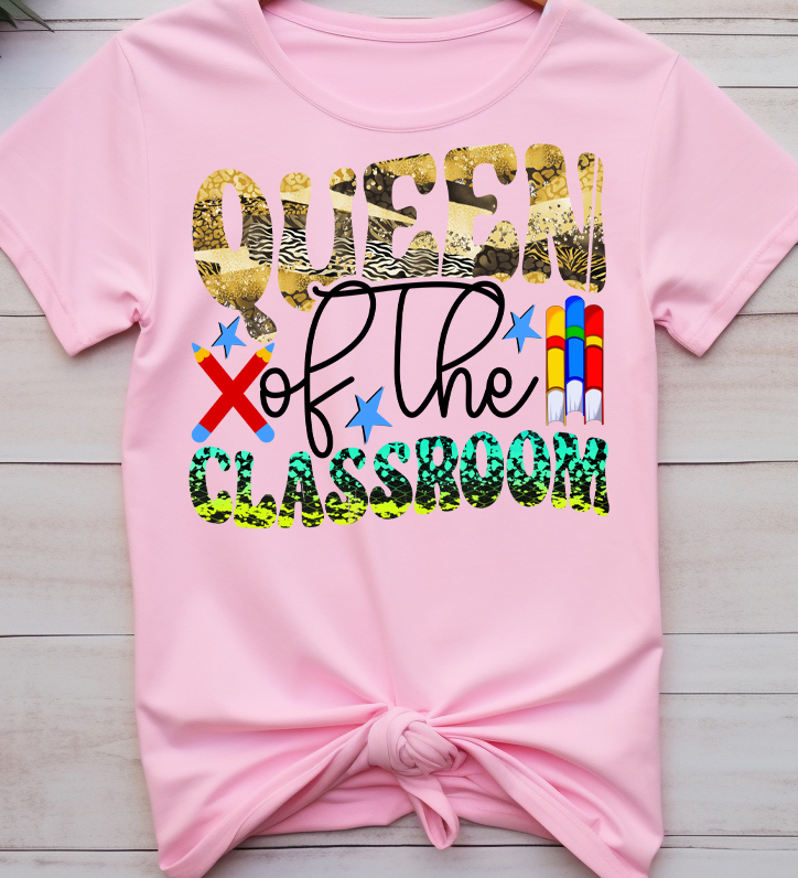 Queen of classroom - Back to school - DTF Transfer