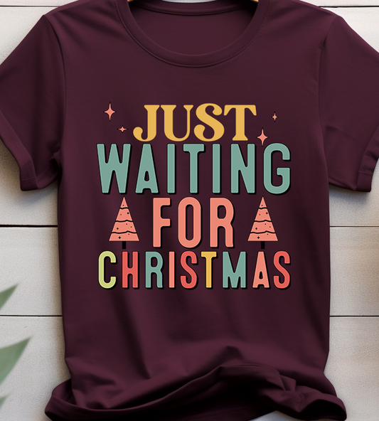 Just Waiting For Christmas - Christmas - DTF Transfer