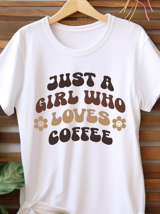 Just A Girl who Loves Coffee - Coffee - DTF Transfer