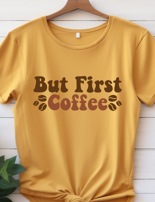 But First Coffee - Coffee - DTF Transfer