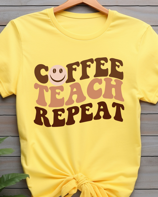 Coffee Teach Repeat - Coffee - DTF Transfer