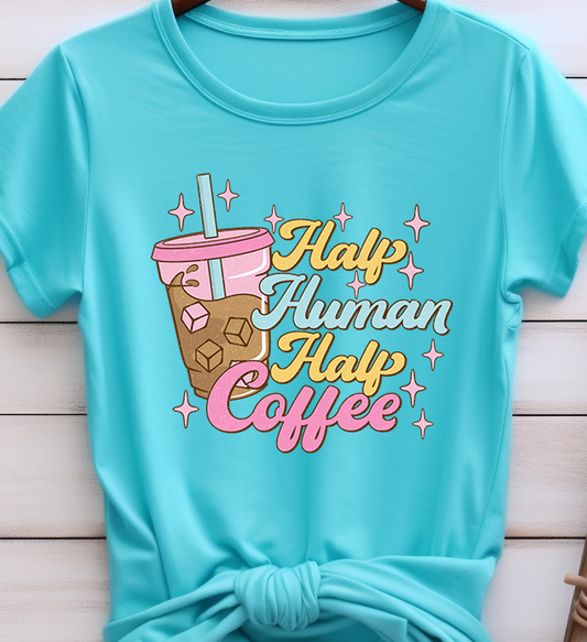 Half Human Half Coffee - Coffee - DTF Transfer