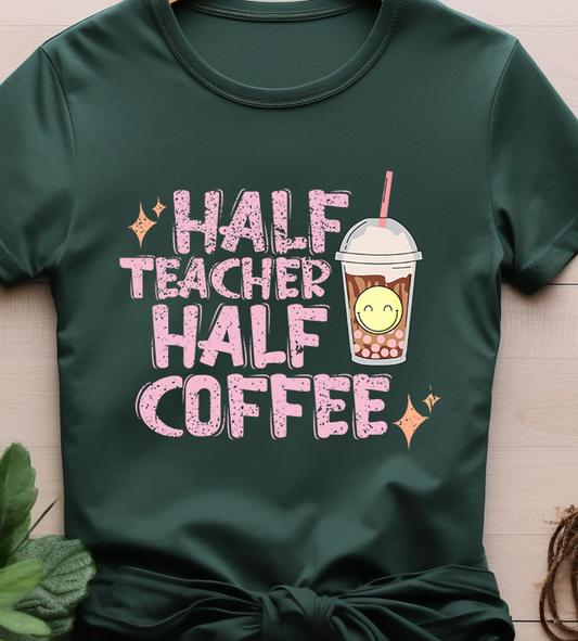 Half Teacher Half Coffee - Coffee - DTF Transfer