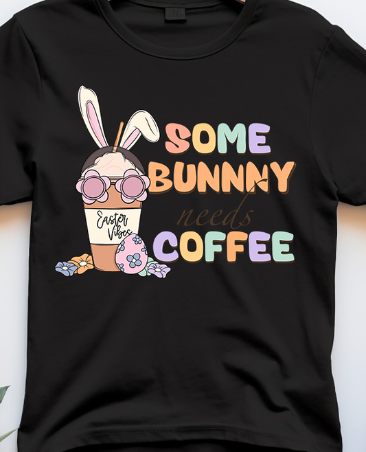 Some Bunny Needs Coffee - Coffee - DTF Transfer