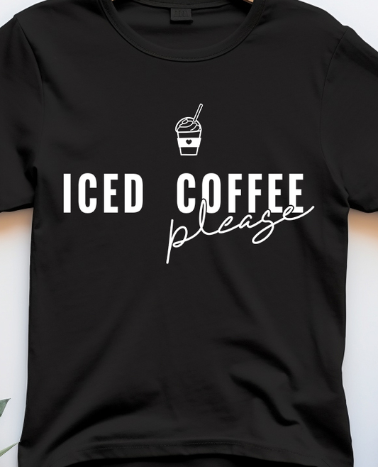 Iced Coffee Please - Coffee - DTF Transfer