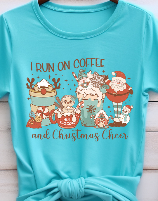 I Run On Coffee And Christmas Cheer - Coffee - DTF Transfer