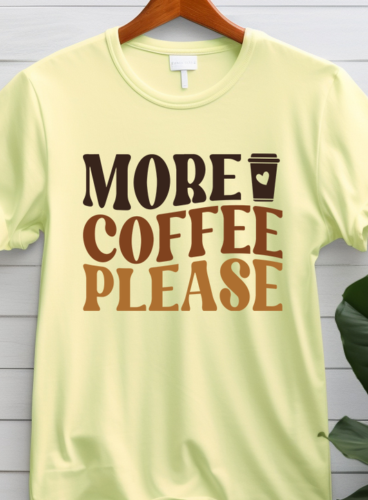 More Coffee Please - Coffee - DTF Transfer