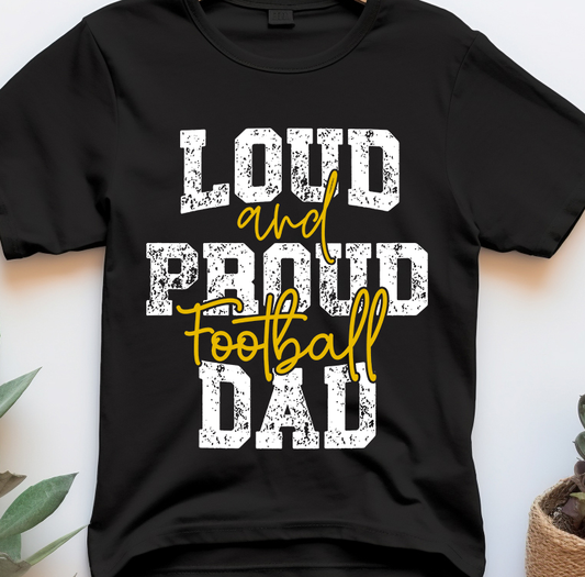 Loud and proud football dad - Football - DTF Transfer