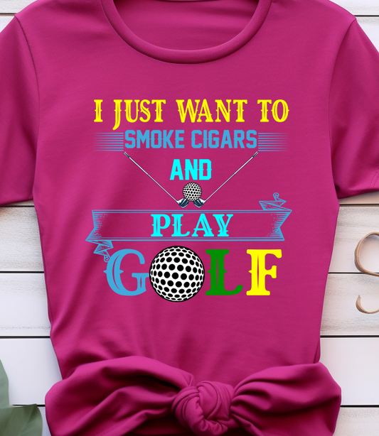 I Just Want To Play Golf - Golf - DTF Transfer