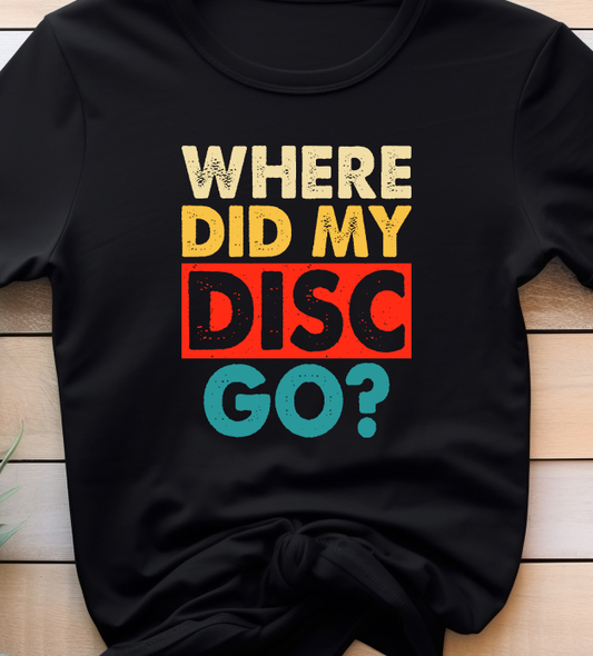 Where Did My Disc Go? - Golf - DTF Transfer