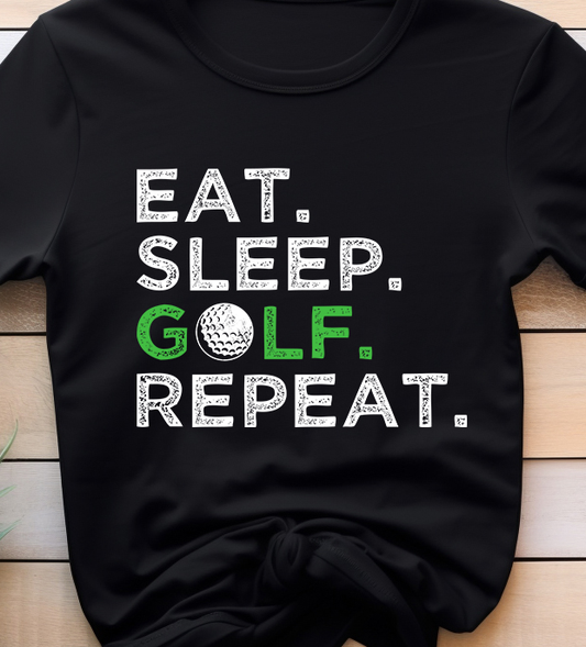 Eat Sleep Golf Repeat - Golf - DTF Transfer