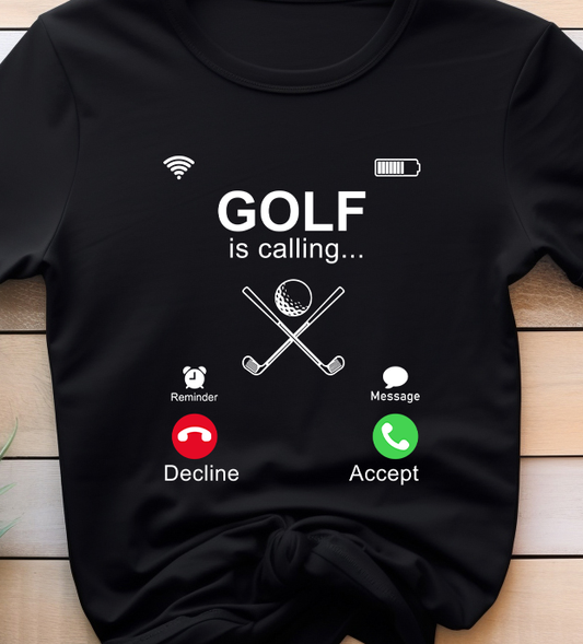 Golf Is Calling - Golf - DTF Transfer