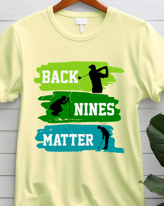 Back Nines Matter - Golf - DTF Transfer