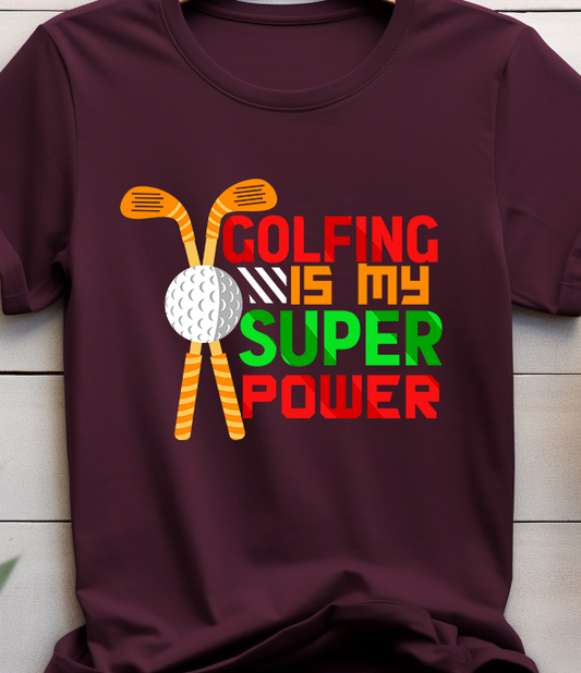 Golf Is My Super Power - Golf - DTF Transfer