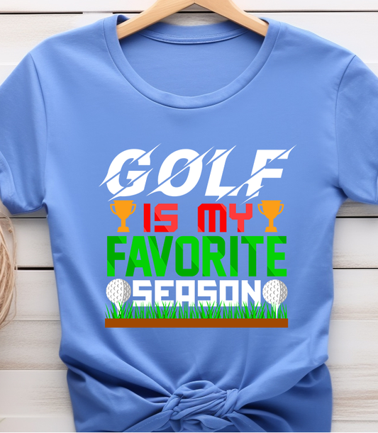 Golf Is My Favorite Season - Golf - DTF Transfer