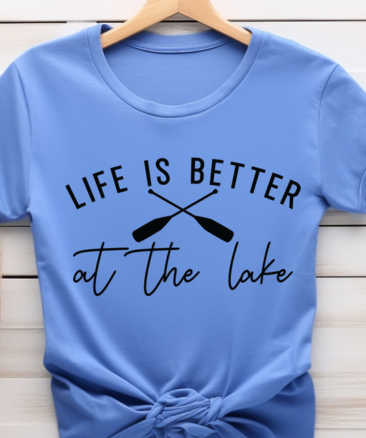 Life is Better At the Lake - Lake Life - DTF Transfer