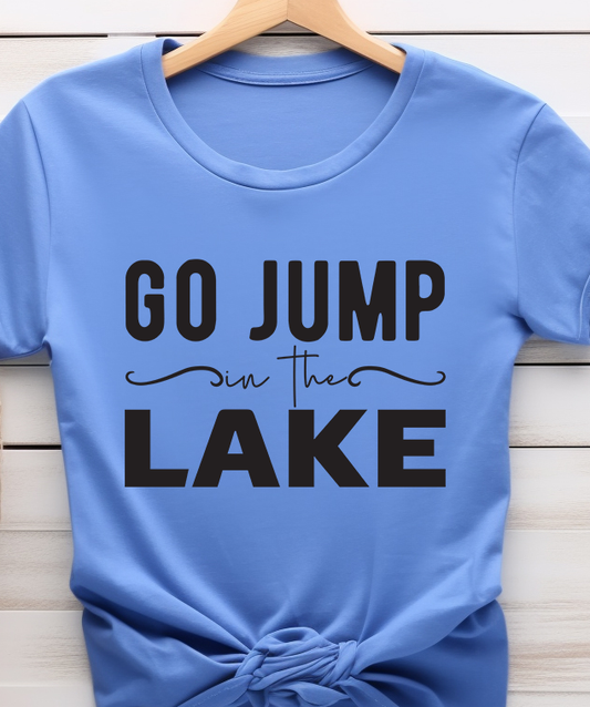 Go Jump in the Lake - Lake Life - DTF Transfer