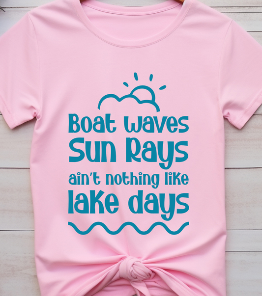 Boat Waves Sun Rays ain't nothing like Lake Days - Lake Life - DTF Transfer