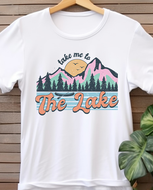 Take Me to the Lake - Lake Life - DTF Transfer