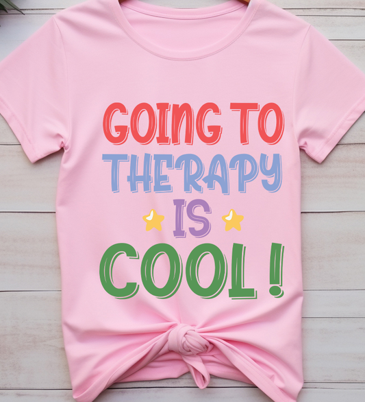 Going therapy is cool -  Mental Health - DTF Transfer